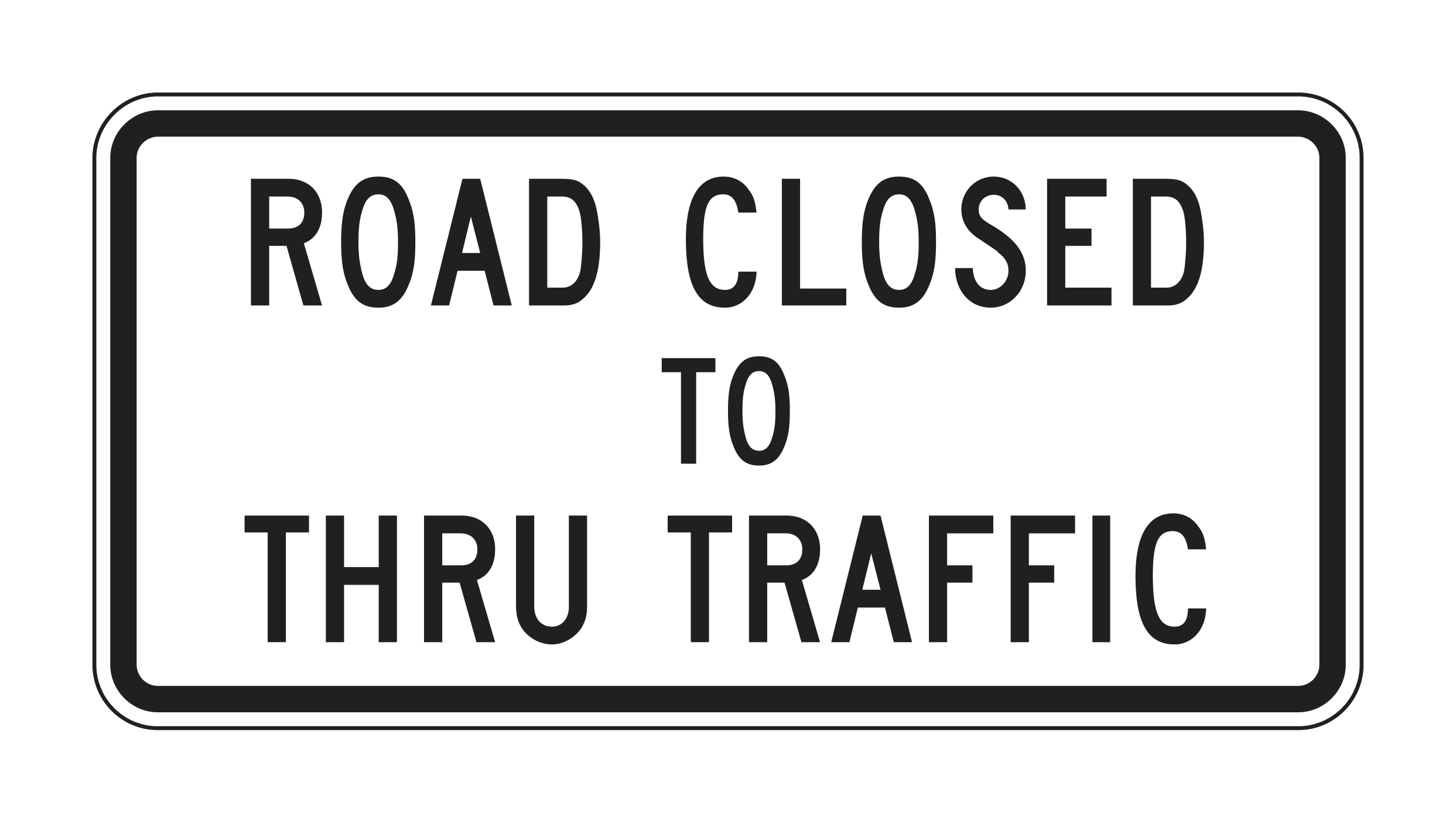R11-4 Road Closed To Thru Traffic — official FHWA layout