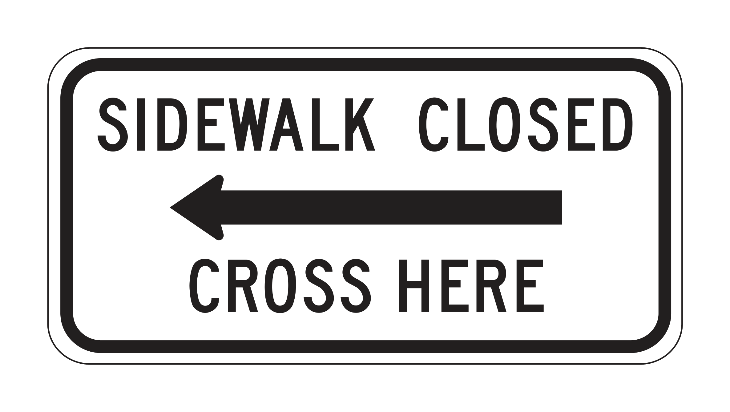 R9-11a Sidewalk Closed Cross Here — official FHWA layout